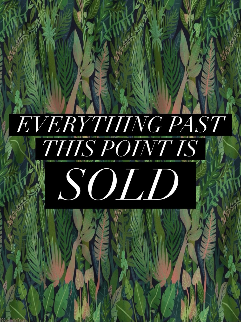Everything under this is sold